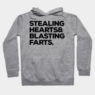 Stealing Hearts And Blasting Farts Hoodie